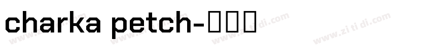 charka petch字体转换